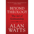 Beyond Theology: The Art of Godmanship