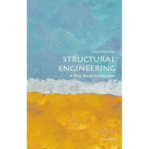 Structural Engineering: A Very Short Introduction
