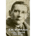 A.M. Burrage - Don't Break The Seal