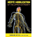 Nerve Mobilization of the Upper Extremity: A Review of Current Research