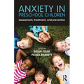 Anxiety in Preschool Children: Assessment, Treatment, and Prevention
