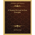 A Treatise on God as First Principle