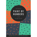 The Official Paint By Numbers Guide: "Master the secrets to Paint By Numbers"