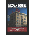Mizpah Hotel: History, Happenings and Hauntings