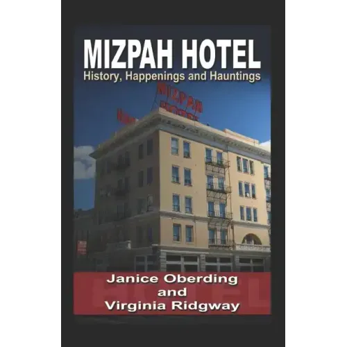 Mizpah Hotel: History, Happenings and Hauntings