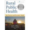 Rural Public Health: Best Practices and Preventive Models