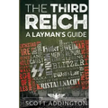 The Third Reich: A Layman's Guide