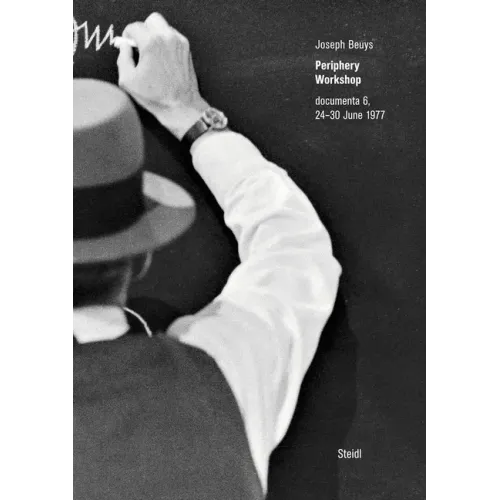 Joseph Beuys: Periphery Workshop: Documenta 6, 24-30 June 1977