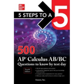 5 Steps to a 5: 500 AP Calculus Ab/BC Questions to Know by Test Day, Fourth Edition