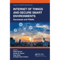 Internet of Things and Secure Smart Environments: Successes and Pitfalls