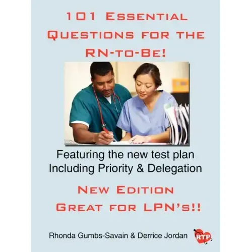 101 Essential Questions for the RN-to-Be!
