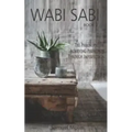 Wabi Sabi: The Philosophy of Achieving Perfection Through Imperfection