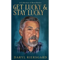 GET LUCKY and STAY LUCKY: A Collection of Short Stories