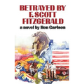 Betrayed by F. Scott Fitzgerald