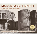 Mud, Space and Spirit: Handmade Adobes