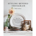 Styling Beyond Instagram: Take Your Prop Styling Skills from the Square to the Street