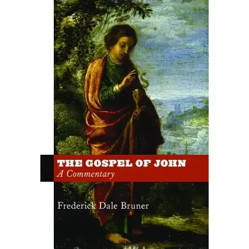 The Gospel of John: A Commentary