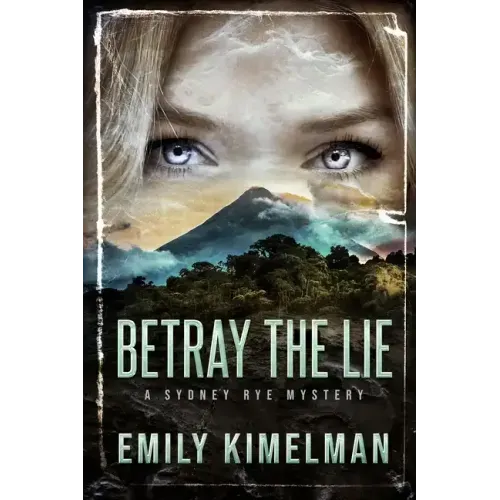 Betray the Lie: A Sydney Rye Mystery