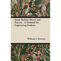 Steam Turbine Theory and Practice - A Textbook for Engineering Students