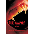 The Vampyre: A Tale