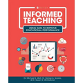 Informed Teaching: Using Data to Improve Educational Performance