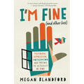 I'm fine (and other lies)