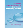 Symbolic Interactionism in the Gospel according to John