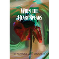 When the Heart Speaks