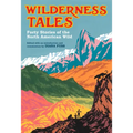 Wilderness Tales: Forty Stories of the North American Wild