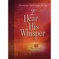 I Hear His Whisper: 52 Devotions
