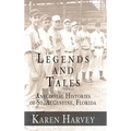 Legends and Tales: Anecdotal Histories of St. Augustine, Florida