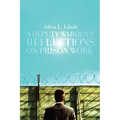 A Deputy Warden's Reflections on Prison Work