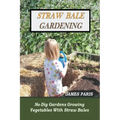 Straw Bale Gardening
