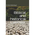 Biblical and historical Calendar