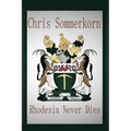 Rhodesia Never Dies