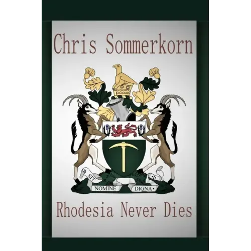 Rhodesia Never Dies