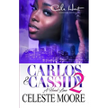 Carlos & Cassidy 2: A Hood Love Story: Finale