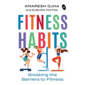 Fitness Habits: Breaking the Barriers to Fitness