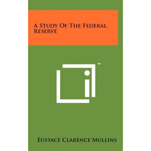 A Study Of The Federal Reserve