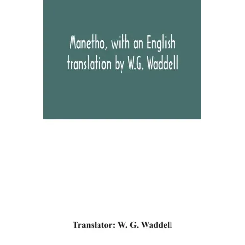 Manetho, with an English translation by W.G. Waddell