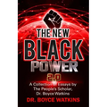 The New Black Power 2: A Collection of Essays by the People's Scholar