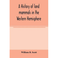 A history of land mammals in the Western Hemisphere