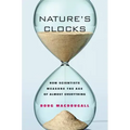 Nature's Clocks: How Scientists Measure the Age of Almost Everything
