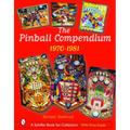 The Pinball Compendium: 1970 -1981: 1970 -1981