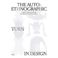 The Auto-Ethnographic Turn in Design