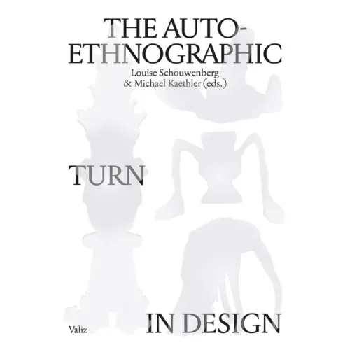 The Auto-Ethnographic Turn in Design