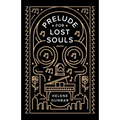 Prelude for Lost Souls