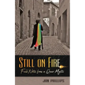 Still on Fire: Field Notes from a Queer Mystic