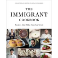 The Immigrant Cookbook: Recipes That Make America Great