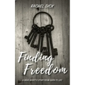 Finding Freedom: A Drug Addict's Story from Death to Life